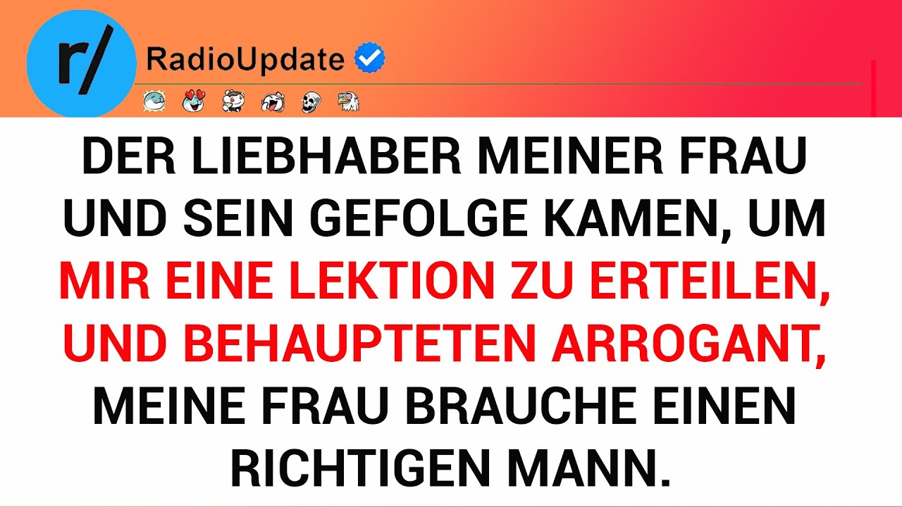 Der Liebhaber Meiner Frau Und Sein Gefolge Kamen, Um Mir Eine Lektion Zu Erteilen, Und Behaupteten..