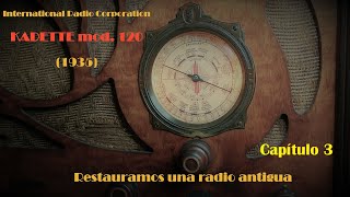 Restauración radio antigua a válvulas IRC Kadette  (Parte 3)