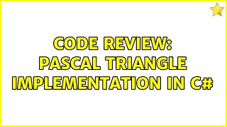 Code Review: Pascal Triangle implementation in C# (3 Solutions!!)