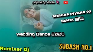 Ghume mera ghagra  piyano 🎹🎹 Dj Remix Song new style 2026    mix by Dj Subash Ladhaura 🇳🇵