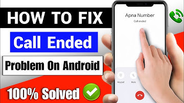 How To Fix Call Ended Problem 2024 | Call Ended Problem On Android | Call Ended Problem