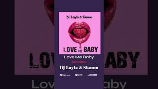 Download Lagu #newsong #sianna #djlayla #music #LoveMeBaby MP3