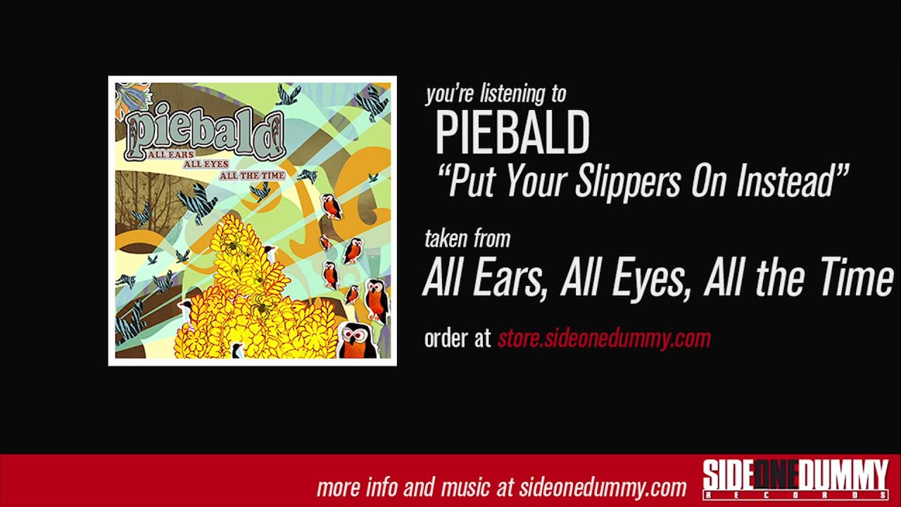 Piebald - Put Your Slippers On Instead (Official Audio)