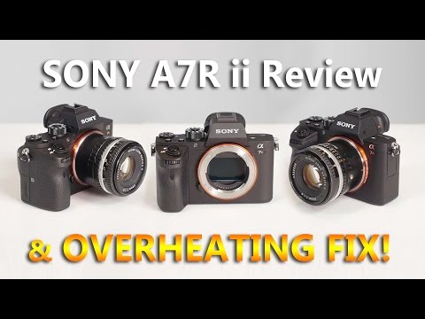 Sony A7Rii Review & Overheating Fix!