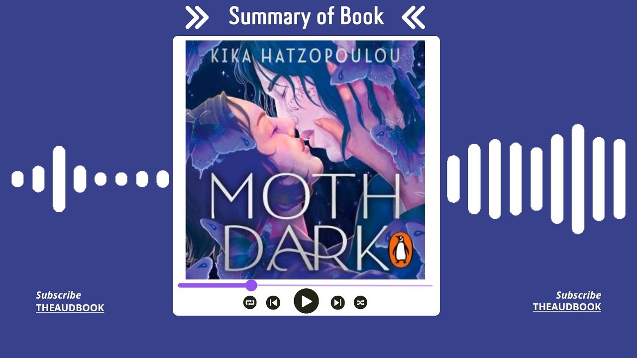 Summary of Moth Dark by Kika Hatzopoulou | Free Audiobook