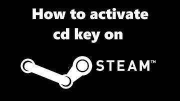 How to activate cd key on Steam