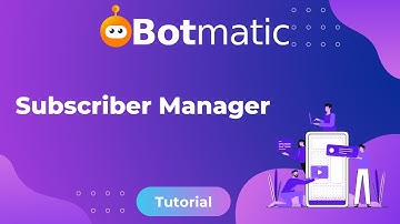 BotMatic - Subscriber Manager