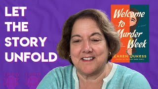 “Let the Story Unfold” featuring Karen Dukess