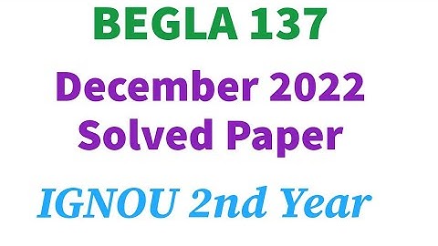 BEGLA 137 Language through literature | December 2022 Solved paper