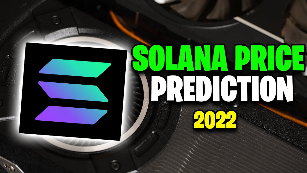 Solana Price Prediction 2022 - Here's Why $SOL Will Moon!!! - YouTube