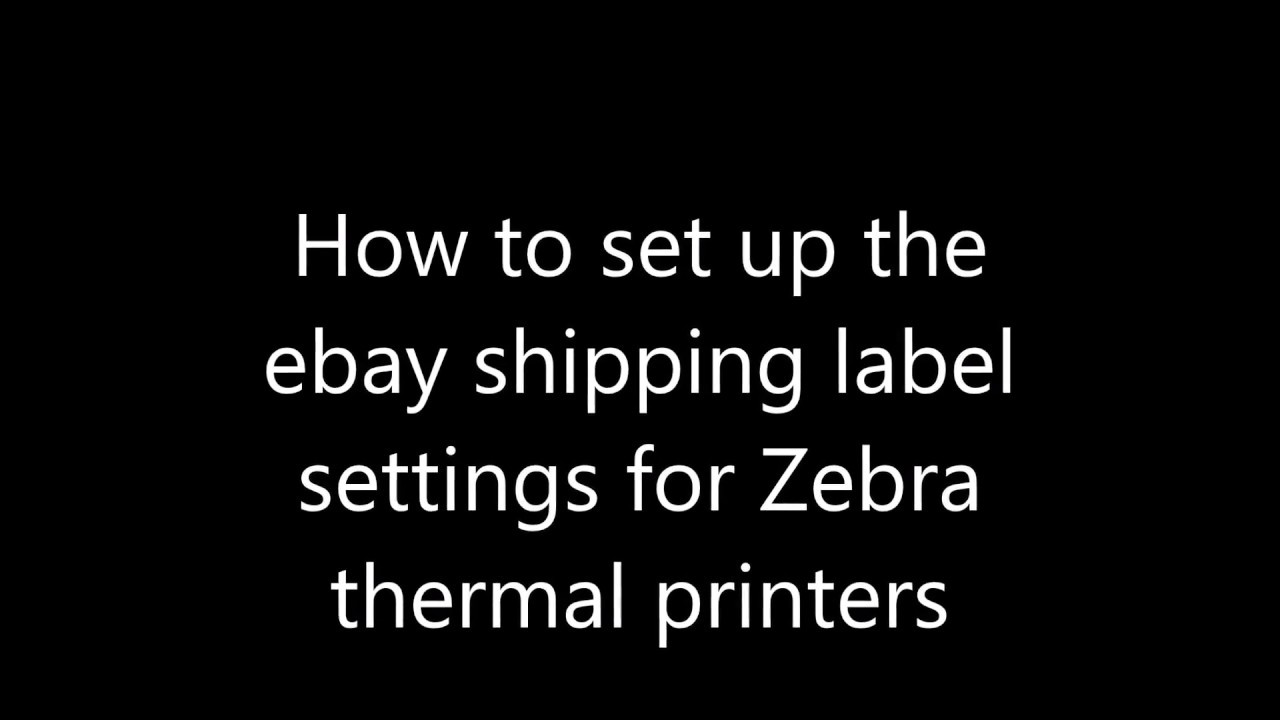 Ebay Tip Zebra Thermal Printer Setup for shipping label preferences