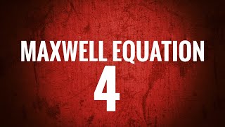 Maxwells Fourth Equation