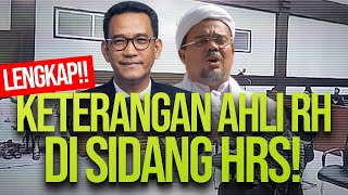 KETERANGAN AHLI LENGKAP RH DI SIDANG HRS: BERONDONGAN PERTANYAAN KUASA HUKUM, HRS, JPU, DAN HAKIM!!