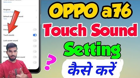 OPPO a76 me touch sound setting kaise kare | How to enable touch sound setting in OPPO a76