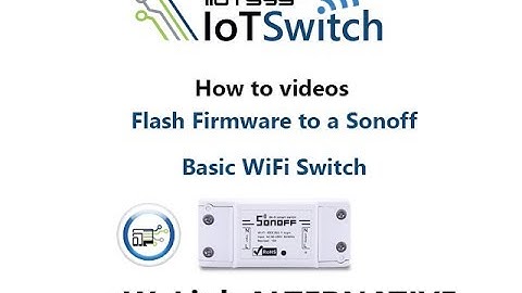 Flash (iiotsys) firmware to a Sonoff Basic WiFi smart switch