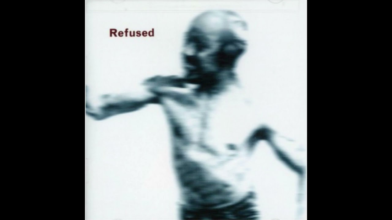 Refused - Songs to Fan the Flames of Discontent (Full Album)