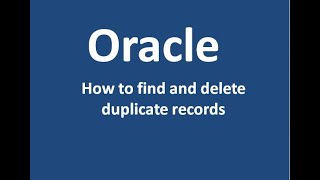 Oracle | How to Find and Delete Duplicate Records in Oracle