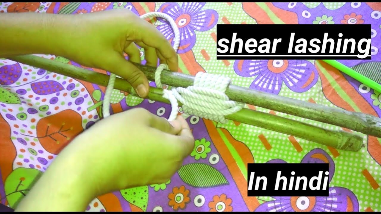 Shear lashing how to tie shear lashing knot in hindi YouTube