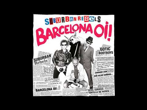 Suburban Rebels — Suburban Rebels - Barcelona Oi! (Remasterizado 2015) (Full album 1996)