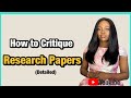 How To Critique A Research Paper, Article, Journal (Critical Appraisal)