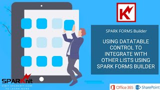 Using Data Table Control To Integrate With Other Lists Using SPARK Forms Builder