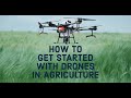 How to Get Started with Drones in Agriculture