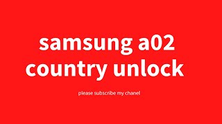 Samsung A02 Network Unlock Without Pc