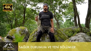 Sağlık Durumum Ve Yeni Bölümler