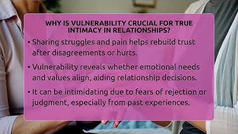 Why Is Vulnerability Crucial For True Intimacy In Relationships? - The Love Workshop