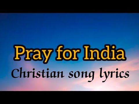 PRAY FOR INDIA   Hindi christian song lyrics