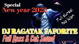 DJ RAGATAK FULL BASS CEK SOUND || BATLE SOUND SPECIAL NEW YEAR / TAHUN BARU 2022 (full album)
