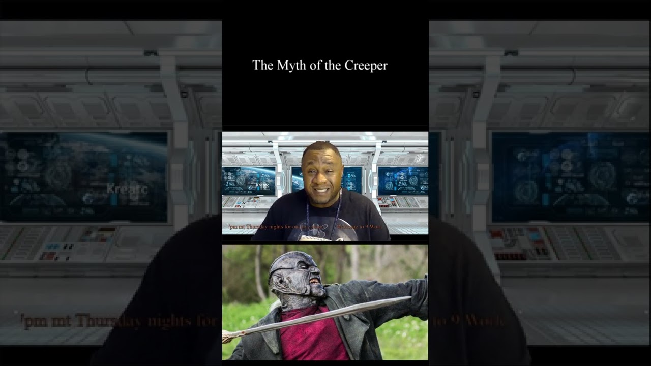 The Mythology of the Creeper 
