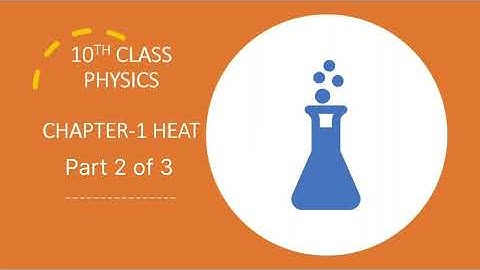 10th Class || Physics || Chapter-1 Heat (Part 2 of 3) || AP State Board