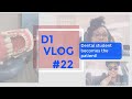 D1 Vlog #22: Becoming the patient for a dental student