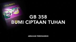 Gb 358 Bumi Ciptaan Tuhan  Gita Bakti