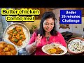     butter chicken combo meal under 20 minuteswhat