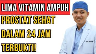 5 Vitamin Untuk Prostat U0026 Vitalitas Pria Usia 60  Direkomendasikan Dokter Urologi
