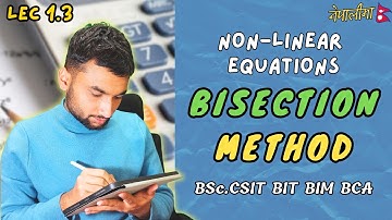 1.3 | Bisection Method Explained with Examples | Numerical Method in Nepali