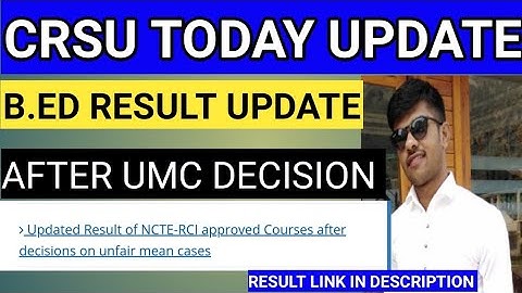 crsu b.ed result update after umc decision NCTE RCI APPROVED COURSEScrsu b. ed latest news