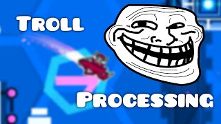 Troll Processing by itsReykwi
