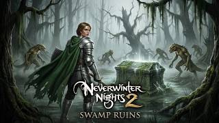 Neverwinter Nights 2 Episode 3: Swamp Ruins