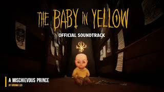 The Baby In Yellow Official Soundtrack - A Mischievous Prince