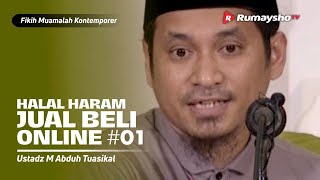 Konsultasi Muamalah : Halal Haram Jual Beli Online #01 - Ustadz M Abduh Tuasikal