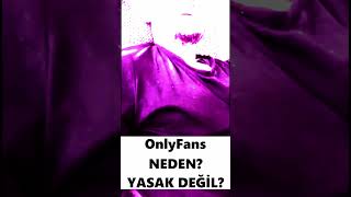 Onlyfans Türkiyede Neden Yasak Değil?