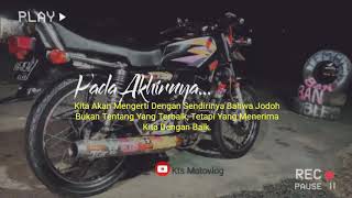Story Wa RX-KING Ambyar Part VI Pada Akhirnya