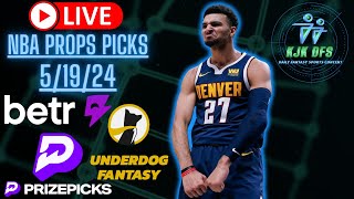 PRIZEPICKS NBA | BETR PICKS NBA | UNDERDOG FANTASY NBA | PLAYER PROPS PICKS LIVE | SUNDAY 5/19/24