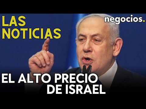 LAS NOTICIAS | El "alto precio" de Israel, el c&oacute;digo rojo que nunca se envi&oacute; y Netanyahu cuestionado