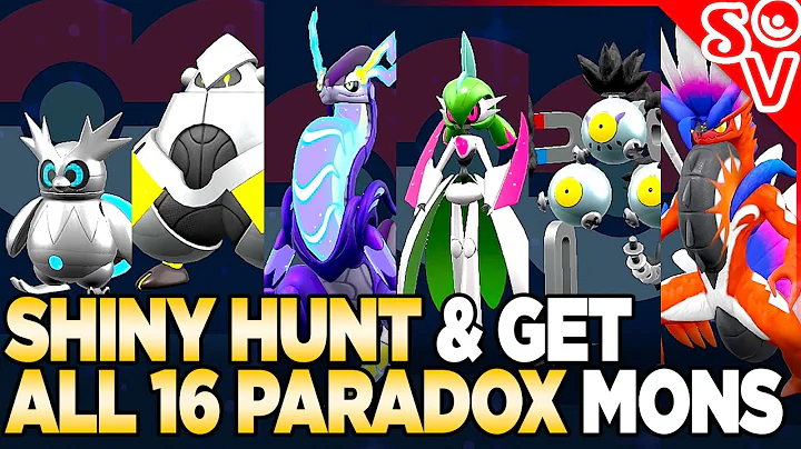 How to Get & Shiny Hunt All 16 Paradox Pokemon in ...