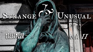 Strange &amp; Unusual Tales from Hollywood Graveyard | vol. II