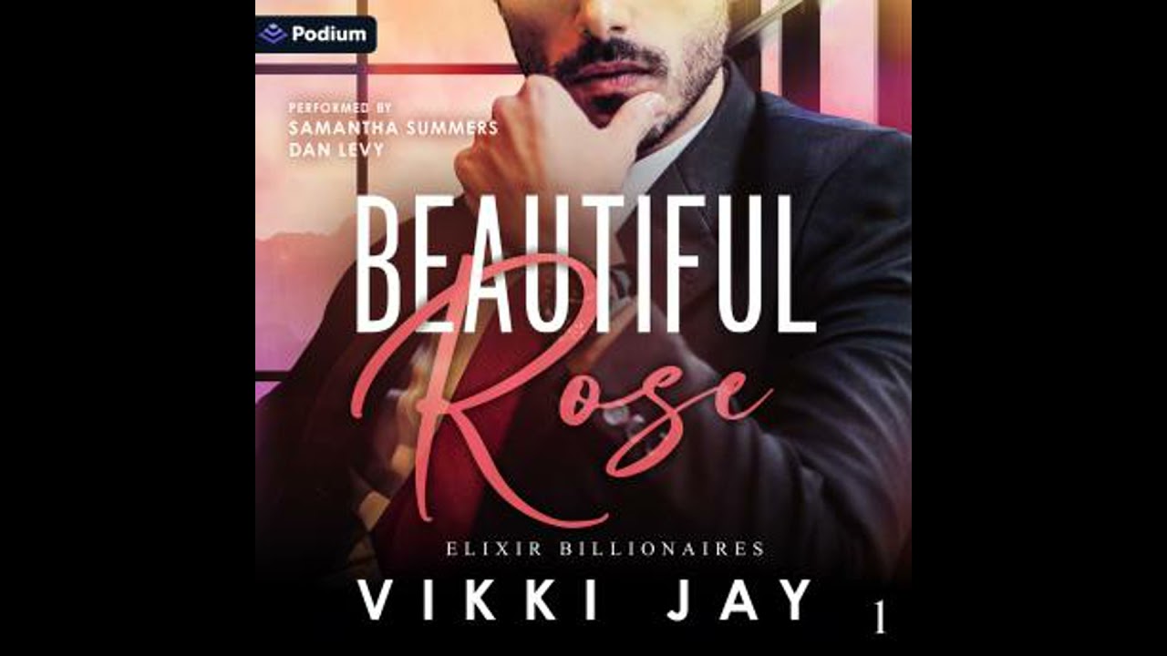 Beautiful Rose: Elixir Billionaires, Book 1 - Vikki Jay